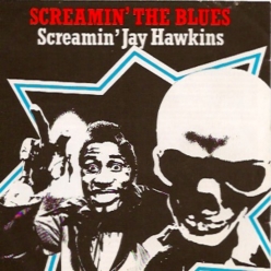 Screamin Jay Hawkins - Screamin' The Blues